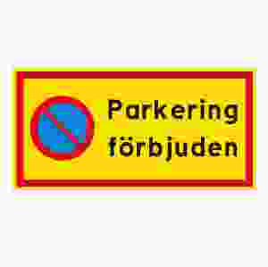 Parkeringsskylt Parkering förbjuden